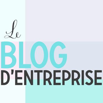 À quoi sert un blog d’entreprise ?